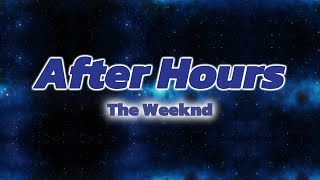 The Weeknd - After Hours (Lyrics Video)