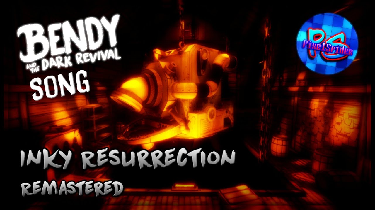 Inky Resurrection (Bendy and the Dark Revival Song)