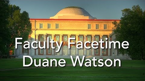 Faculty Facetime Duane Watson