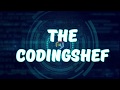 An Intro for "The Codingshef"