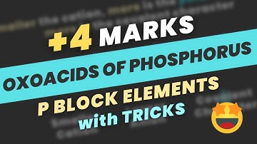 Oxoacids of Phosphorus : P Block Elements Class 12 | JEE Mains 2023
