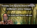 Tommy lee sparta heavyweight official lyrics