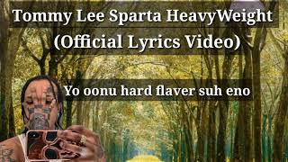 Tommy Lee Sparta HeavyWeight (Official Lyrics Video) Net Worth