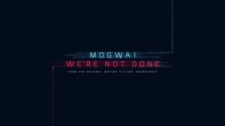 Miniatura de vídeo de "Mogwai // We're Not Done (End Title) // Official Audio"