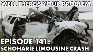 Well There's Your Problem | Episode 141: Schoharie Limousine Crash