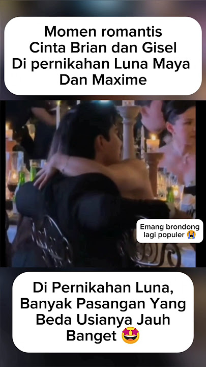 Cinta Brian dan Gisel Mesra di Nikahan Luna #cintabrian #giselle #shortvideo