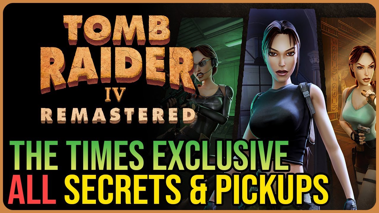 The Times Exclusive 100% Walkthrough – Tomb Raider 4 Remastered – All Secrets & Pickups