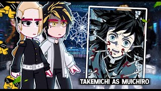 ||Tokyo Revengers reacting to Takemichi is Muichiro|| ◆Bielly - Inagaki◆