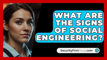 What Are the Signs of Social Engineering? - SecurityFirstCorp.com