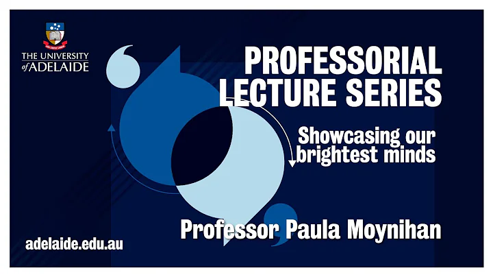 Professorial Lecture Series  Professor Paula Moyniham