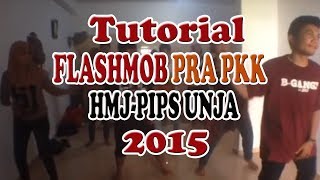Tutorial Flashmob PKK HMJ PIPS 2015