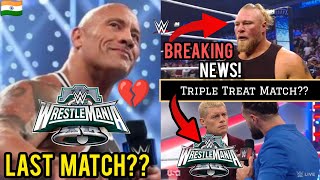 The Rock's Final WWE Match ? "Brock Lesnar has destroyed his WWE career ? Triple Threat Match ?