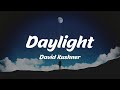 David kushner  daylight lyrics