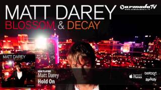 Matt Darey - Hold On (From 'Blossom & Decay')