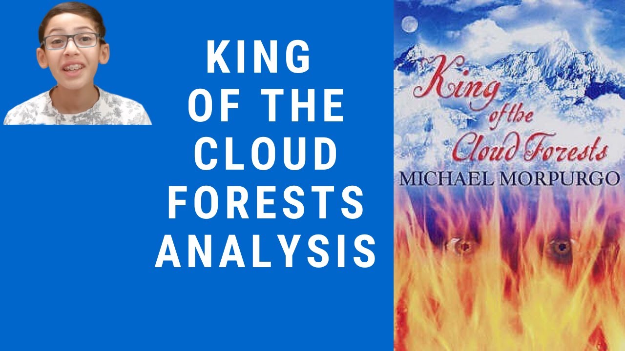 King of the Cloud Forests Analysis
