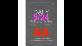 Daily Reflections – May 24 – A.A. Meeting - - Alcoholics Anonymous - Read Along
