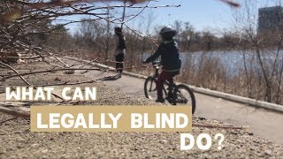 25 Things Legally Blind People  CAN Do