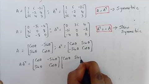 Mathematical Physics for TS SET-Symmetric, Skew Symmetric and Orthogonal Matrices