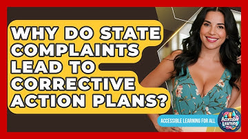 Why Do State Complaints Lead To Corrective Action Plans? - Accessible Learning For All