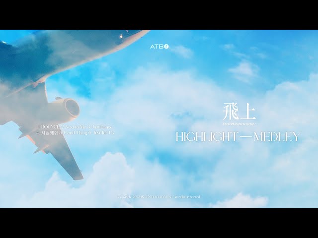 ATBO 3RD MINI ALBUM [The Beginning : 飛上] HIGHLIGHT MEDLEY - YouTube