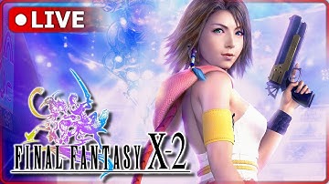 The BEST Final Fantasy..!? | Final Fantasy X-2 (Part 7)