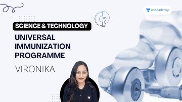 Science and Technology | Universal Immunization Programme | Crack UPSC CSE/IAS 2023 | Vironika