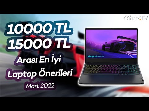 10000 TL - 15000 TL Arası En İyi Laptop Önerileri - Mart 2022