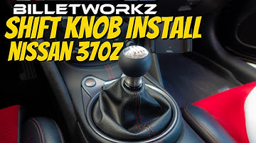 Billetworkz Shift Knob Install - Nissan 370Z Nismo