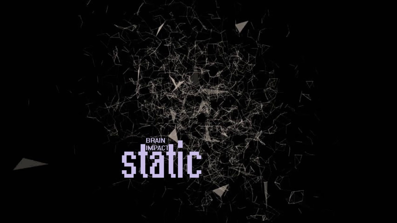 Watch BRAIN IMPACT - STATIC on YouTube Watch BRAIN IMPACT - STATIC on YouTube