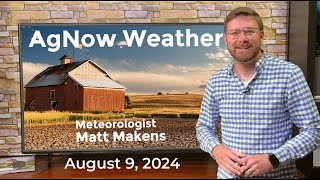 Understanding Drought Conditions Across the Central States - AgNow Weather - Aug. 9, 2024