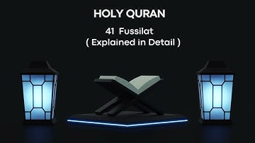 041  Fussilat  (Explained in Detail)    سورة فصلت