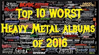 Top 10 WORST Heavy Metal albums of 2016