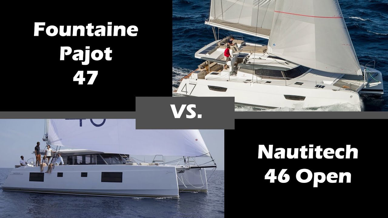 Fountaine Pajot Saona 47  vs Nautitech 46 Open