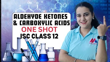 Aldehyde Ketones & Carboxylic Acids One shot | ISC CLASS 12 | YASH MAHESHWARI | ORGANIC CHEMISTRY