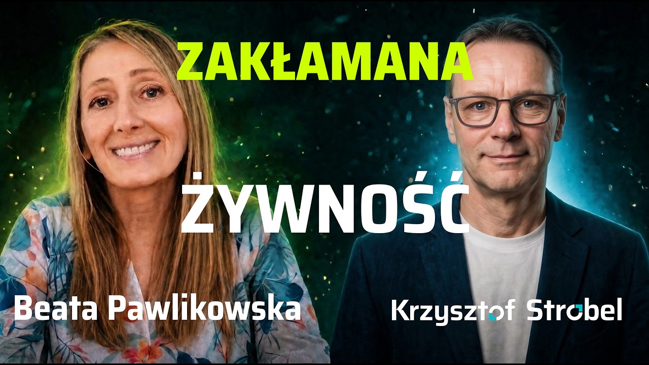 Zakłamana żywność. Dlaczego nie wiesz, co jesz? | Beata Pawlikowska