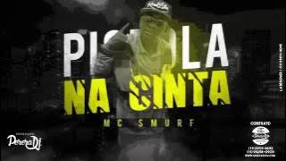 Mc Smurf - Pistola Na Cinta (dj Perera)  lançamento oficial 2016