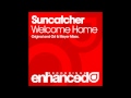 Suncatcher - Welcome Home (Original Mix)
