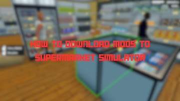 Supermarket Simulator Mods | English Setup