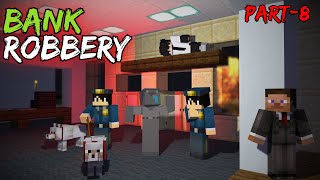 ESCAPE FROM POLICE in Minecraft || PART-8 || Bank Robbery in Minecraft