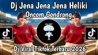 DJ JEN NAJEN NAJEN HELIKI LIKILIKI YA HOYA || DJ ONCOM GONDRONG VIRAL TIKTOK TERBARU 2026 !!