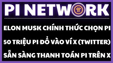 50 TRIỆU PI CHUYỂN CHO TỔ CHỨC BÍ MẬT CỦA MUSK? GIỜ G MAINNET ĐÃ ĐIỂM! | PI NETWORK HÔM NAY