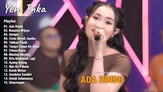 Yeni Inka "Ada Rindu, Kusuma Wijaya, Gerigis" Yeni Inka Full Album 2025 | Live OJING