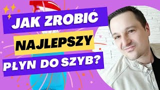 JAK ZROBIĆ PŁYN DO NABŁYSZCZANIA SZYB I LUSTER, KTÓRY OPÓŹNIA PROCES PRZYLEGANIA BRUDU ?