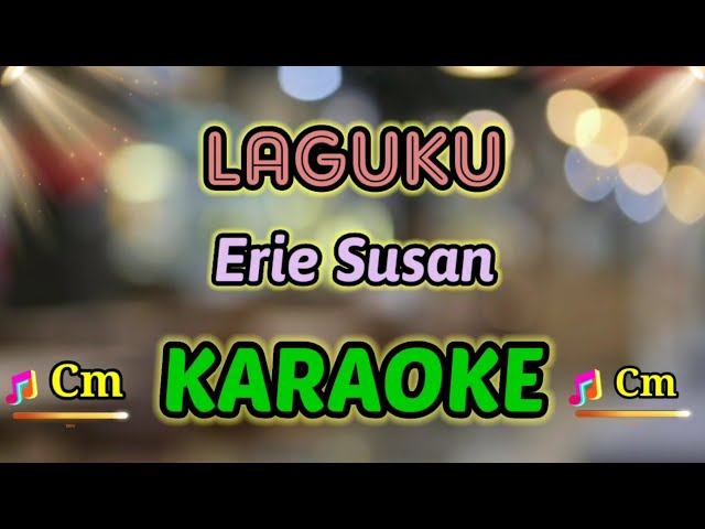 LAGUKU KARAOKE (V2) HQ AUDIO STEREO || Erie Susan class=