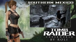 Tomb Raider: Underworld - Southern Mexico Walkthrough