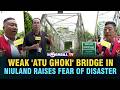 WEAK 'ATU GHOKI' BRIDGE IN NIULAND RAISES FEAR OF DISASTER