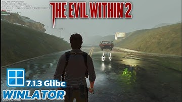 Winlator Glibc (Afei) - Gameplay The Evil Within 2 (Windows) On Android