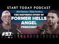The Inspiring Story of Former Hells Angel President Mel Chancey : Start Today Podcast Episode #57