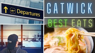 TOP 2 EATS in GATWICK Airport | A MUST TRY before you FLY!