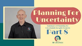 Summary of Planning for Uncertainty in Agile Projects